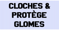 Cloches et protège-glomes